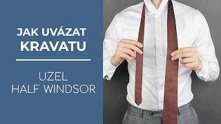 Jak Uvázat Kravatu  Uzel Half Windsor [upl. by Ronyam77]