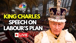 King Charles Speech LIVE Keir Starmer’s New UK Labour Government Plan  UK Parliament Live  N18G [upl. by Kcirre769]