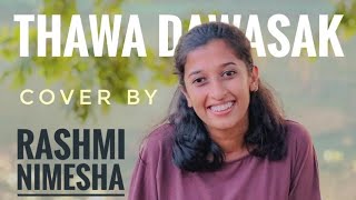 Thawa Dawasak  Cover by rashminimesha2962 [upl. by Eiznik]