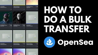 How to Perform NFT Bulk Transfers in OpenSea [upl. by Chemarin]