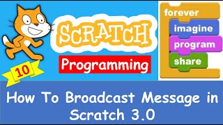 Scratch Tutorial 10 How To Broadcast Message in Scratch 30 [upl. by Goldner]