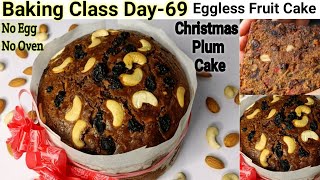 Baking Class Day69Eggless Plum Cake Recipe No Rum Christmas Fruit Cake RecipeChristmas Plum Cake [upl. by Lumpkin470]