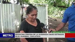 REPENTINA CRECIDA DE LA QUEBRADA CAUSO ESTRAGOS EN EL GUASIMAL CHOLUTECA [upl. by Silvio]