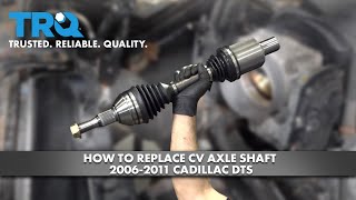 How To Replace CV Axle Shaft 20062011 Cadillac DTS [upl. by Pris22]