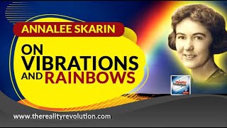 Annalee Skarin  On Vibrations And Rainbows [upl. by Stanfield]