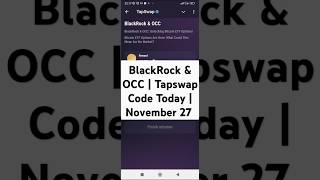 BlackRock amp OCC  Tapswap Code Today  November 27 tapswapcode tapswapcodetoday [upl. by Horace]