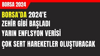 BORSA 2024E ZEHİR GİBİ BAŞLADI  YARIN ENFLASYON VERİSİ BARUT ETKİSİ YAPACAK [upl. by Maroj889]