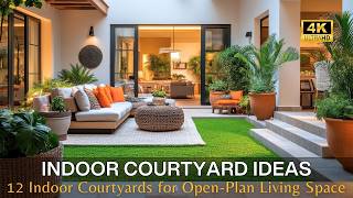 Transform Your Living Room 12 Stunning Indoor Courtyard Ideas for OpenPlan Living Spaces [upl. by Yalonda213]