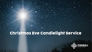 Christmas Even Candlelight Service [upl. by Kask]