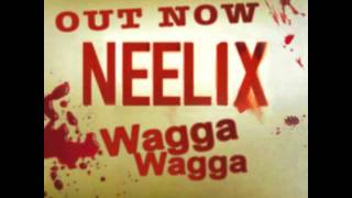 Official  Neelix  Wagga Wagga [upl. by Gwenneth]