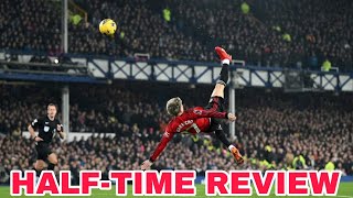 🔴 EVERTON VS MAN UNITED HALFTIME REVIEW [upl. by Ytteb]