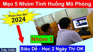 Mẹo 5 Nhóm Tình Huống Mô phỏng mới nhất 2024 Học Nhanh Cấp Tốc  Full Nhóm 3 Thầy Chiến [upl. by Divad]