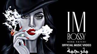 أغنية نورا فتحي الجديدة Im Bossy مترجمة  Nora Fatehi [upl. by Lili]