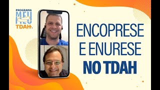 ENCOPRESE E ENURESE NO TDAH [upl. by Hanan]