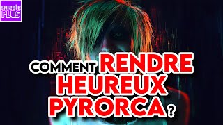 COMMENT RENDRE HEUREUX PYRORCA [upl. by Nickola146]