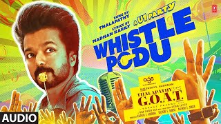 Whistle Podu Audio  Thalapathy Is The GOAT  Thalapathy Vijay  VP  U1 [upl. by Ardnuasac]