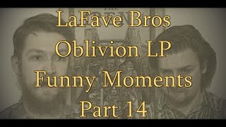 LaFave Bros  Oblivion LP  Funny Moments Pt 14 [upl. by Isej]