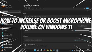 How to Increase or Boost Microphone Volume on Windows 11 [upl. by Mcintosh]