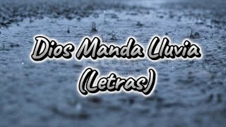 Dios Manda Lluvia Letras  Ericson Alexander Molano [upl. by Oiratnom193]