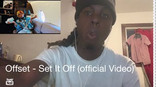 Offset  SET IT OFF Official Video Reaction [upl. by Uhayile]