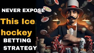 How to Win Bet Never Expose this Ice hockey betting strategy [upl. by Klute607]