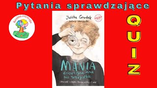 Mania dziewczyna inna niż wszystkie  QUIZ pytania sprawdzające [upl. by Noissap]