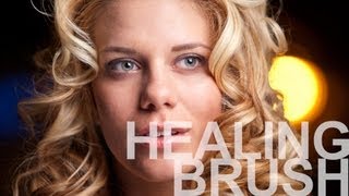 The Healing Brush  Photoshop CS6 Tutorial [upl. by Arukas]