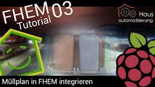 FHEMTutorial Part 3 Müllplan in FHEM integrieren [upl. by Anneuq]