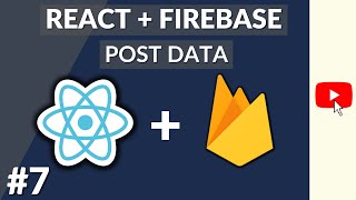 Posting Data to Firebase  React with Firebase 2022  React Series 7 [upl. by Powers]