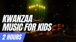 Kwanzaa Music For Kids 🎉 2 Hours [upl. by Wivina]