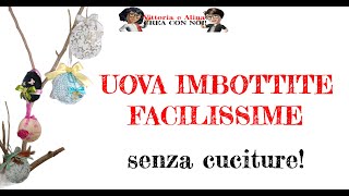 Uova imbottite facilissime in tantissimi materiali [upl. by Rhiana]