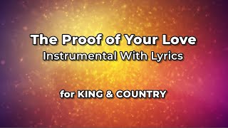 The Proof of Your Love Instrumental With Lyrics  for KING amp COUNTRY Karaoke [upl. by Cerveny830]