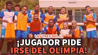 Las tres del 11  Jugador pide irse del Olimpia [upl. by Yrolg]