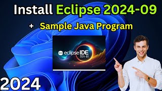 How to Install Eclipse IDE 202409 on Windows 1011  First Java Program Tutorial For Beginners [upl. by Gersham]