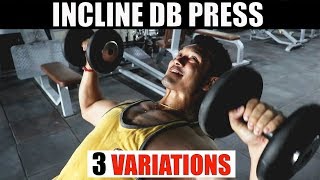 INCLINED DB PRESS VARIATIONS 3 Different ways to hit Upper Chest अपर चेस्ट का साइज बढ़ायें [upl. by Lais]