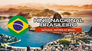 🇧🇷 National Anthem of Brazil  Hino Nacional Brasileiro [upl. by Aretak]