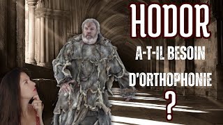 DE QUOI SOUFFRE HODOR [upl. by Epps713]