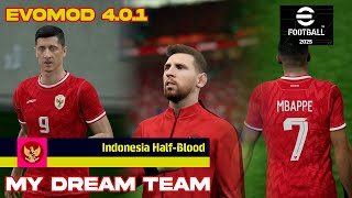 eFootball 2025 steam  My Dream team  Patch EVOMOD 401 [upl. by Aiksa]