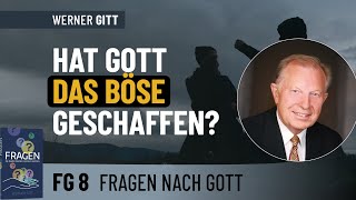 FG8 Hat Gott das Böse geschaffen – Werner Gitt [upl. by Enner462]