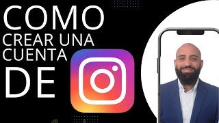 Cómo CREAR una CUENTA de INSTAGRAM en 2024📱Super Facil [upl. by Ezekiel]