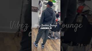 Vibez Barber Lounge located in Clarksville TN barbershop clarksvilletn fyp viral trending [upl. by Treblig]