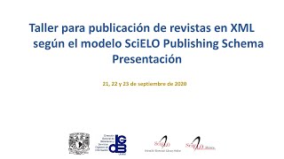 Sesión 1 Taller básico de marcación de documentos XML con metodología SciELO Publishing Schema [upl. by Glialentn244]