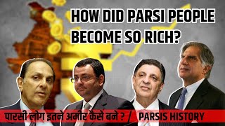 How did Parsi people become so rich पारसी लोग इतने अमीर कैसे बने   PARSIS HISTORY bharat india [upl. by Nanam]