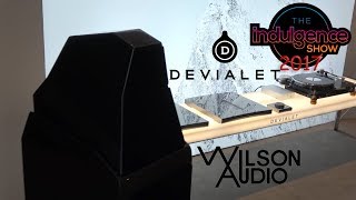 Devialet Wilson Audio Sasha WP  Indulgence HiFi Show 2017 [upl. by Jamaal]