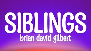 Brian David Gilbert – Siblings Dancethis is my sister Tiktok Lyrics [upl. by Binah867]