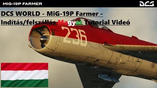 DCS WORLD  MiG19P Farmer  Indításfelszállás Magyar Tutorial Videó [upl. by Paynter]