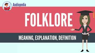 What Is FOLKLORE FOLKLORE Definition amp Meaning [upl. by Randolph424]