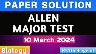 MAJOR TEST PAPER SOLUTION 10 March 2024 PYQ SOLUTION for NEET 2024 NEET KOTA RSYtheLegend [upl. by Aticnemrac]