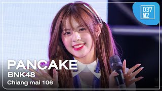 BNK48 Pancake  Chaing mai 106  Chiang Mai Music Journey 2 Fancam 4K 60p 240225 [upl. by Domenech]