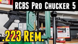 RCBS Pro Chucker 5 Loading 223 Remington [upl. by Oiludbo]